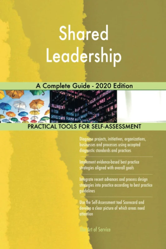 Shared Leadership A Complete Guide - 2020 Edition