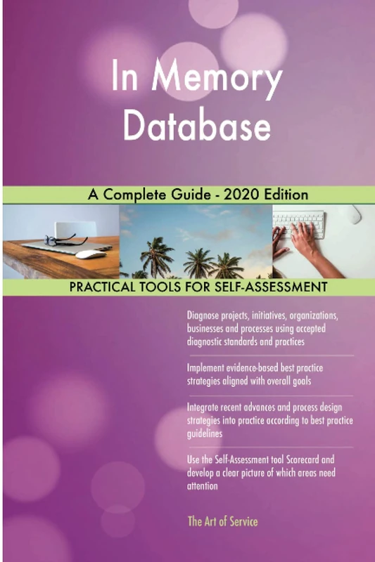In Memory Database A Complete Guide - 2020 Edition