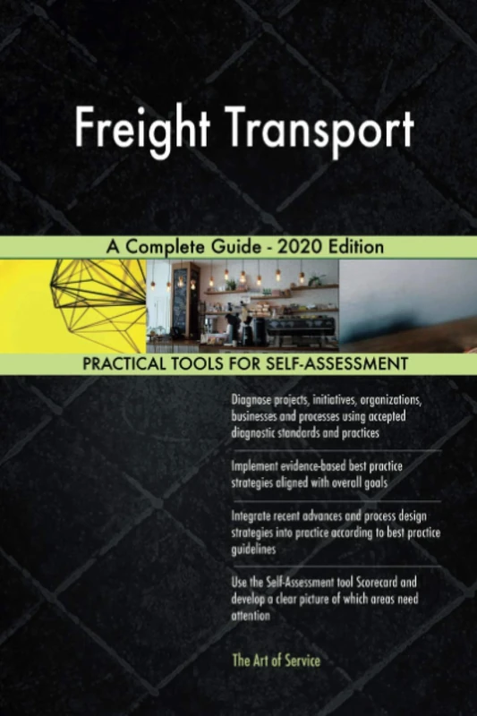 Freight Transport A Complete Guide - 2020 Edition - Image 1
