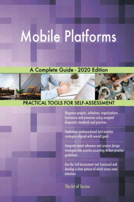 Mobile Platforms A Complete Guide - 2020 Edition