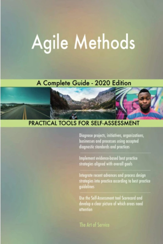 Agile Methods A Complete Guide - 2020 Edition
