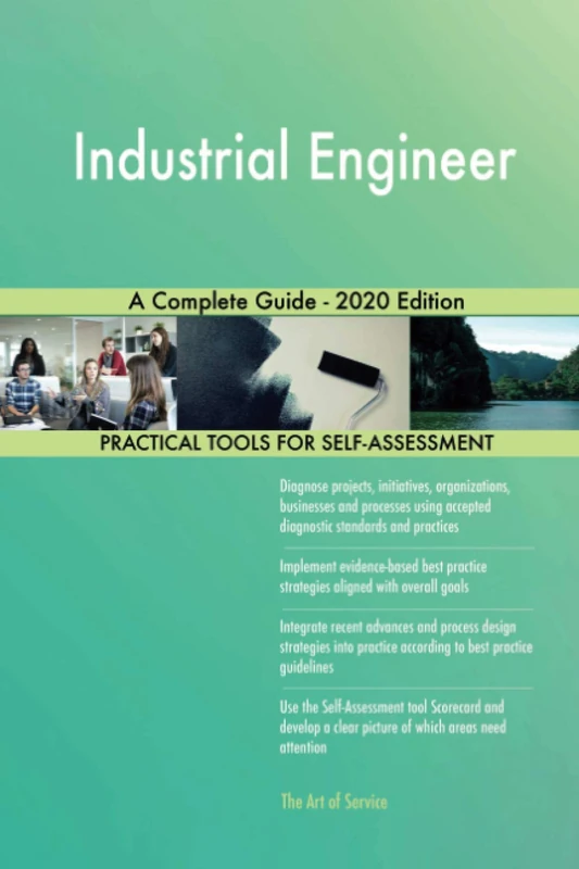 Industrial Engineer A Complete Guide - 2020 Edition