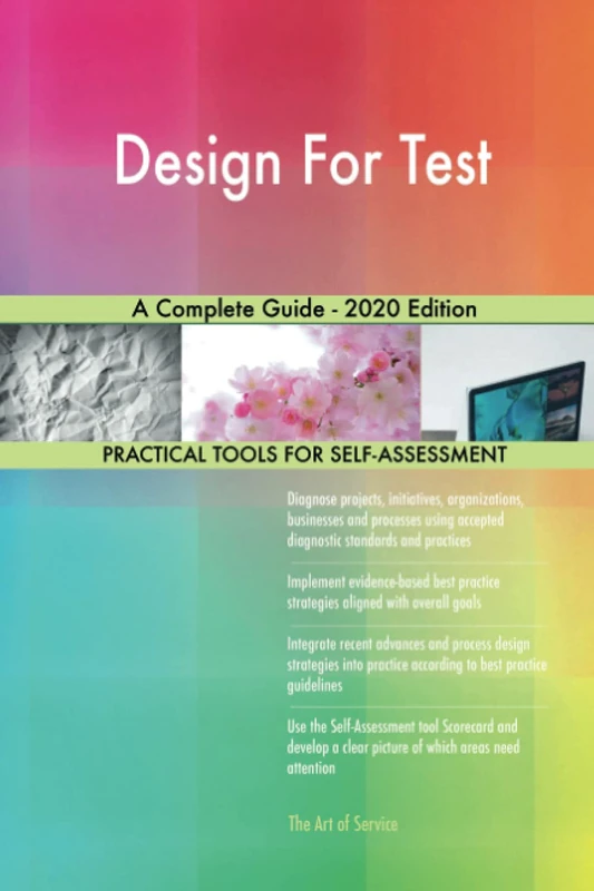 Design For Test A Complete Guide - 2020 Edition