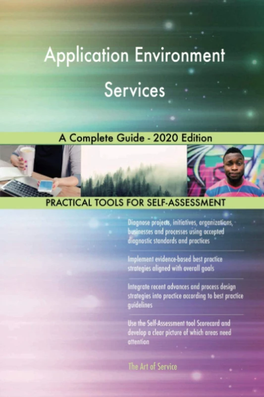 Application Environment Services A Complete Guide - 2020 Edition