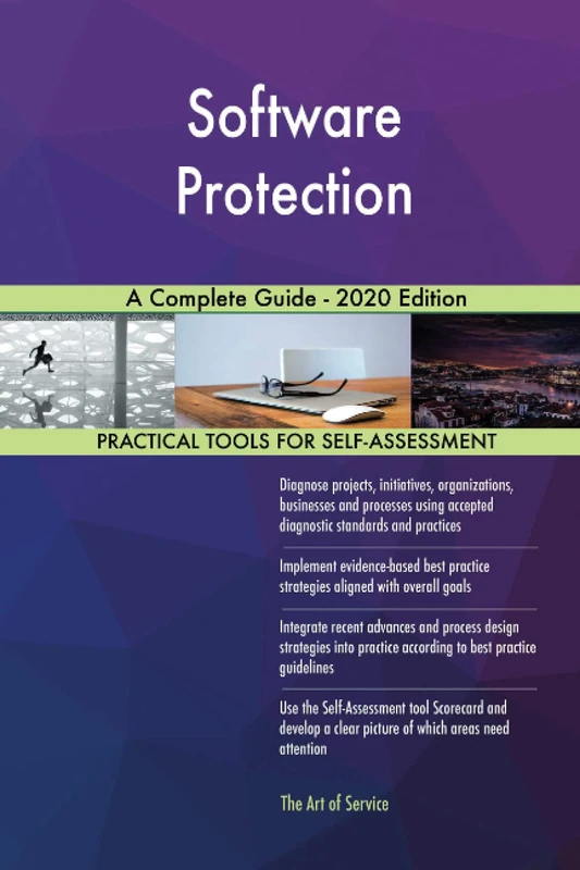 Software Protection A Complete Guide - 2020 Edition