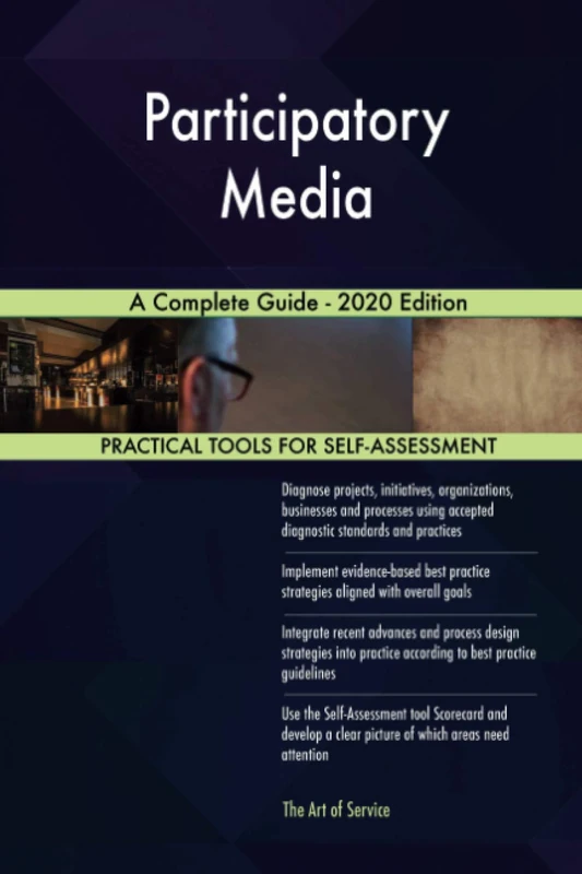 Participatory Media A Complete Guide - 2020 Edition