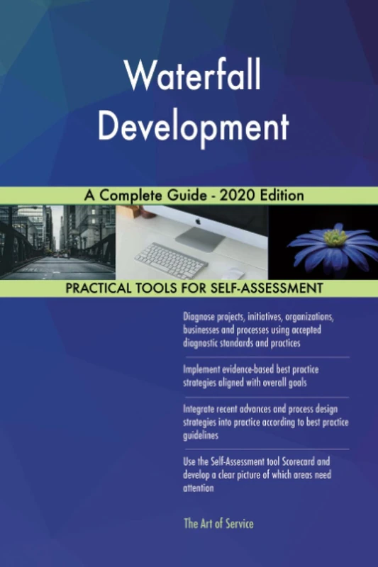 Waterfall Development A Complete Guide - 2020 Edition