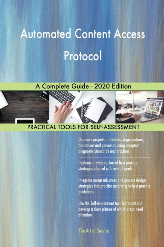 Automated Content Access Protocol A Complete Guide - 2020 Edition