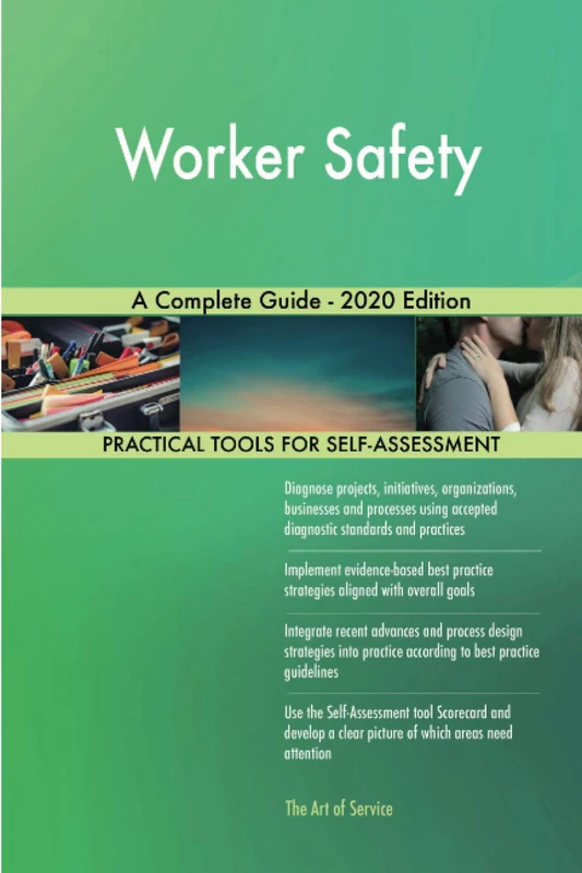 Worker Safety A Complete Guide - 2020 Edition