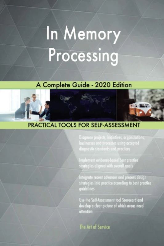 In Memory Processing A Complete Guide - 2020 Edition