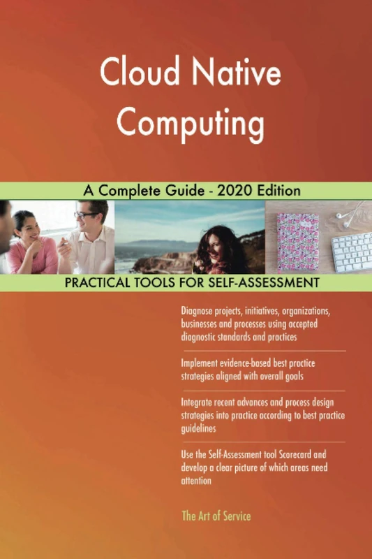 Cloud Native Computing A Complete Guide - 2020 Edition
