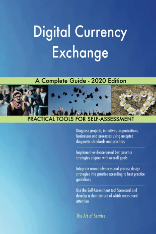 Digital Currency Exchange A Complete Guide - 2020 Edition