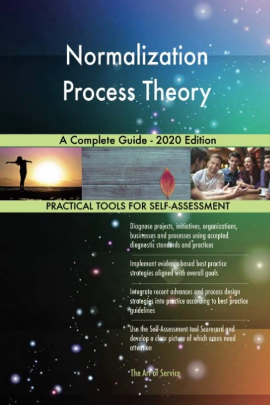 Normalization Process Theory A Complete Guide - 2020 Edition