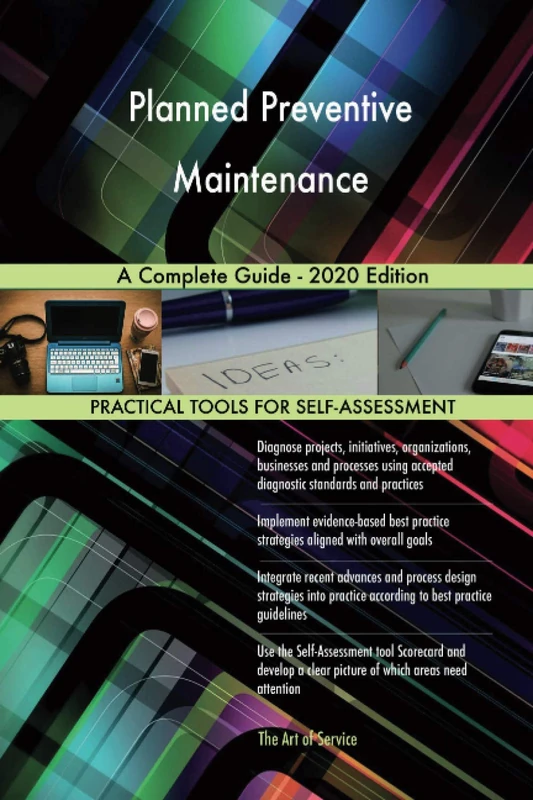 Planned Preventive Maintenance A Complete Guide - 2020 Edition