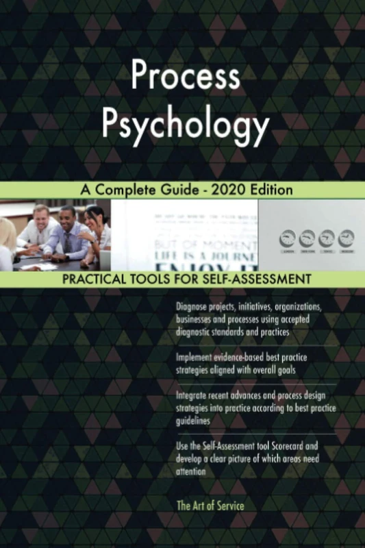 Process Psychology A Complete Guide - 2020 Edition