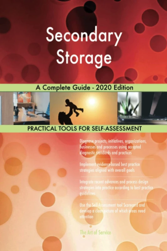 Secondary Storage A Complete Guide - 2020 Edition