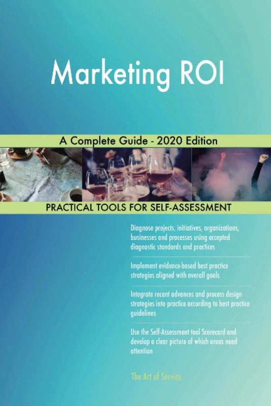 Marketing ROI A Complete Guide - 2020 Edition
