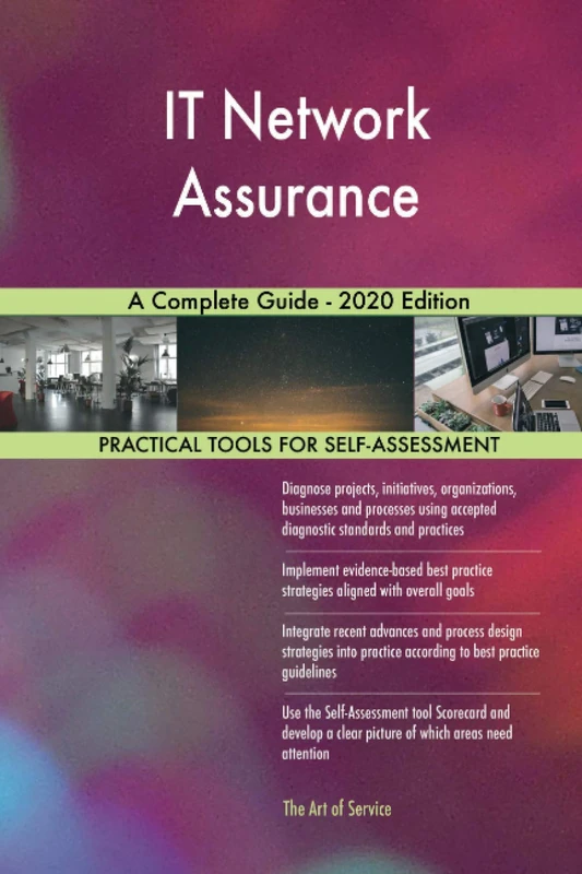IT Network Assurance A Complete Guide - 2020 Edition