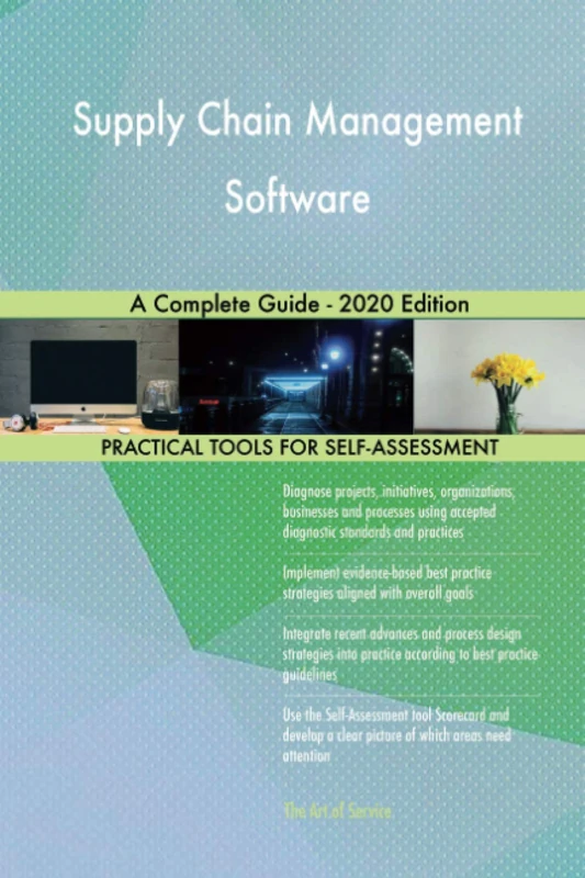 Supply Chain Management Software A Complete Guide - 2020 Edition