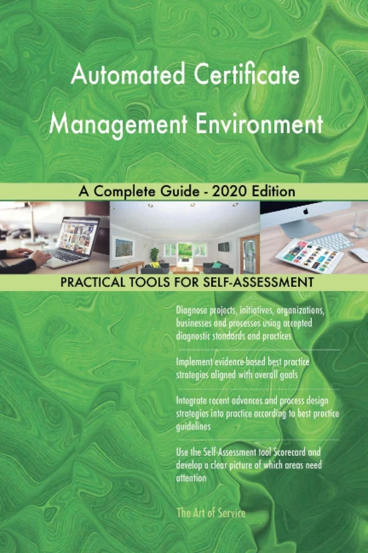 Automated Certificate Management Environment A Complete Guide - 2020 Edition