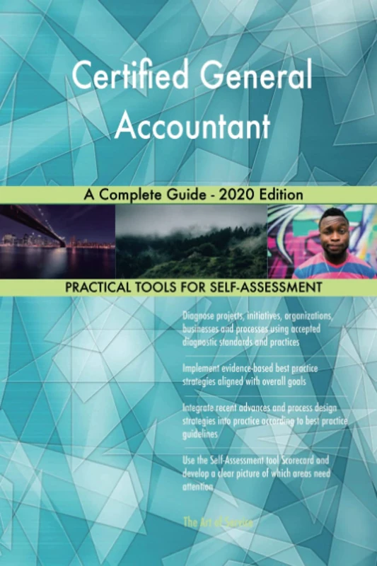 Certified General Accountant A Complete Guide - 2020 Edition