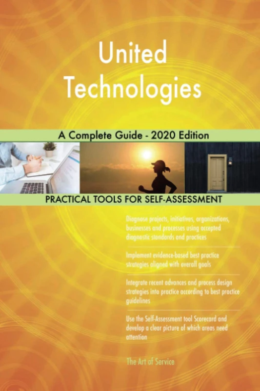 United Technologies A Complete Guide - 2020 Edition
