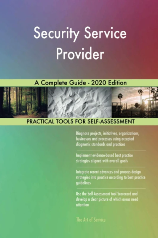 Security Service Provider A Complete Guide - 2020 Edition