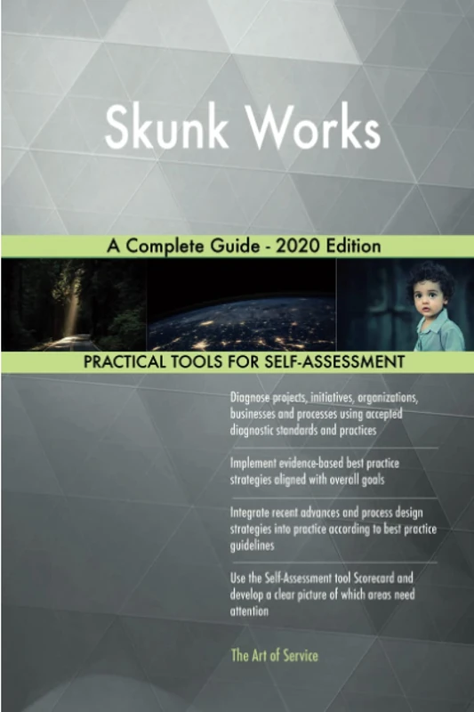 Skunk Works A Complete Guide - 2020 Edition