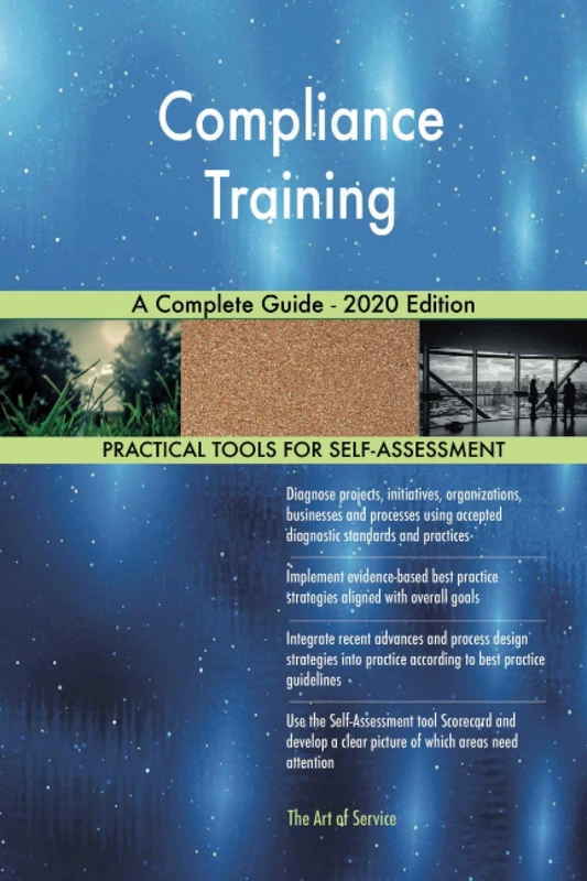 Compliance Training A Complete Guide - 2020 Edition