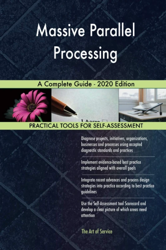 Massive Parallel Processing A Complete Guide - 2020 Edition
