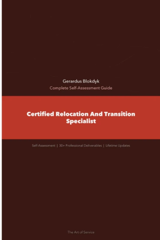 Certified Relocation And Transition Specialist A Complete Guide