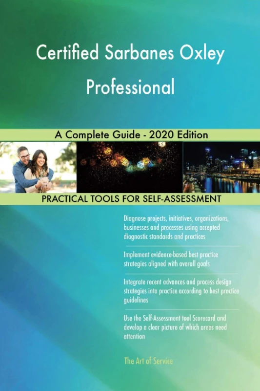 Certified Sarbanes Oxley Professional A Complete Guide - 2020 Edition