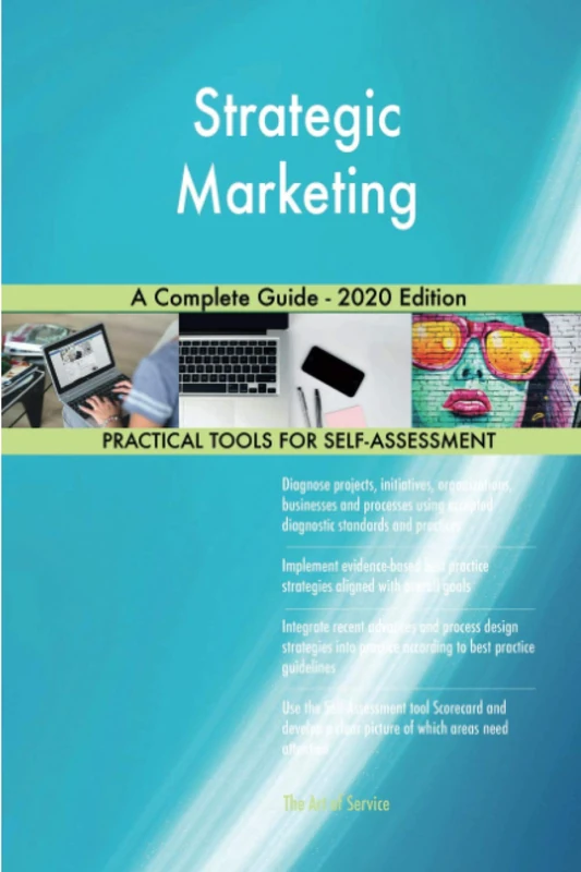 Strategic Marketing A Complete Guide - 2020 Edition