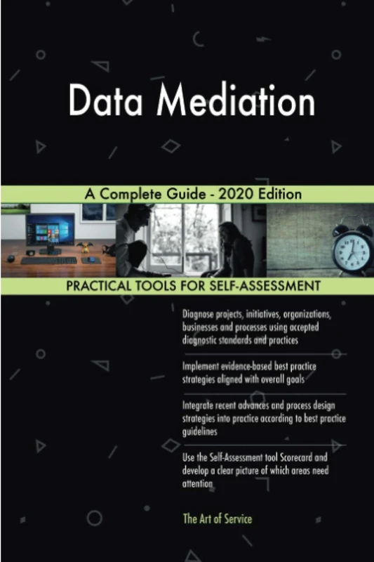 Data Mediation A Complete Guide - 2020 Edition