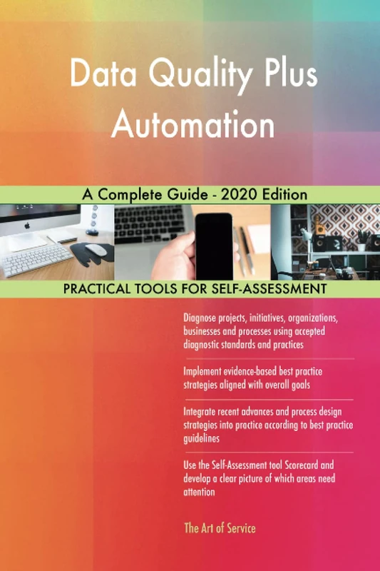 Data Quality Plus Automation A Complete Guide - 2020 Edition