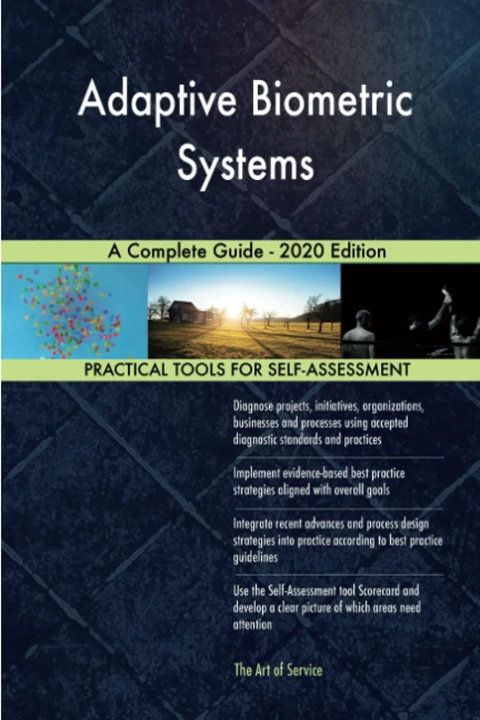 Adaptive Biometric Systems A Complete Guide - 2020 Edition
