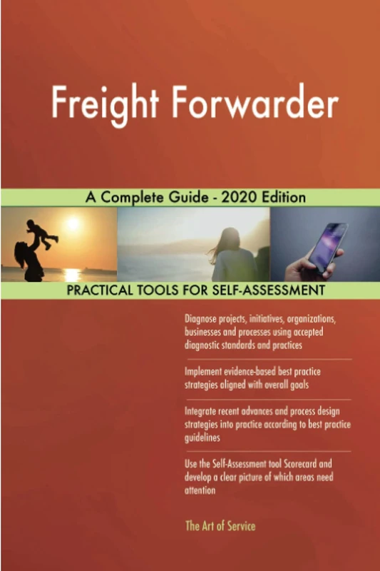 Freight Forwarder A Complete Guide - 2020 Edition