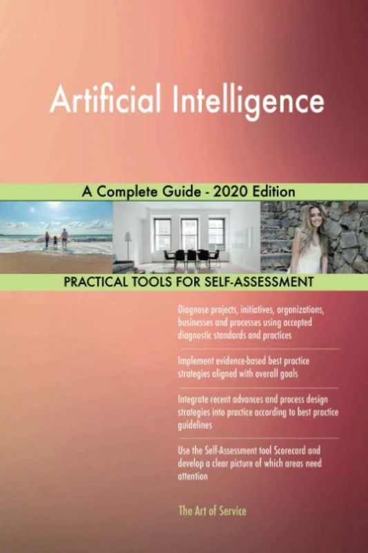 Artificial Intelligence A Complete Guide - 2020 Edition