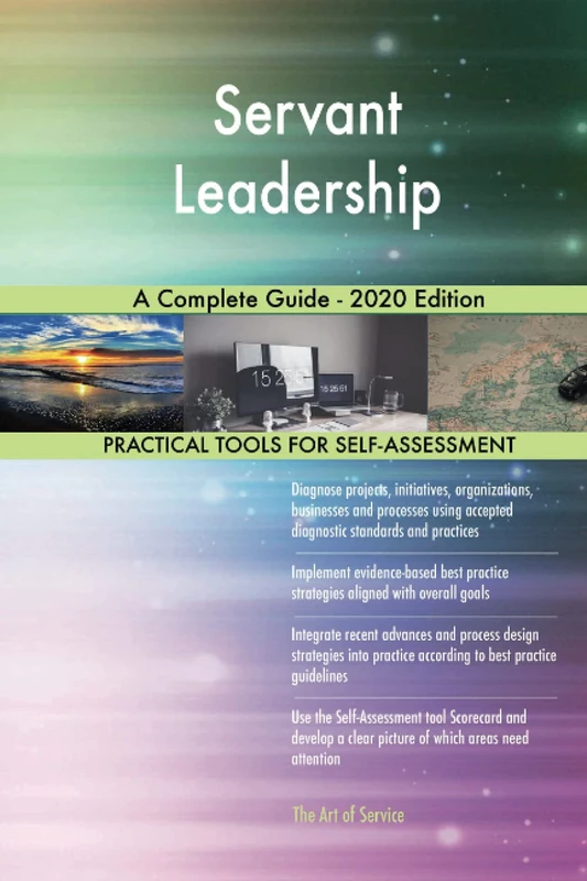 Servant Leadership A Complete Guide - 2020 Edition