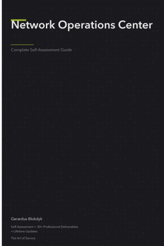 Network Operations Center A Complete Guide - 2020 Edition