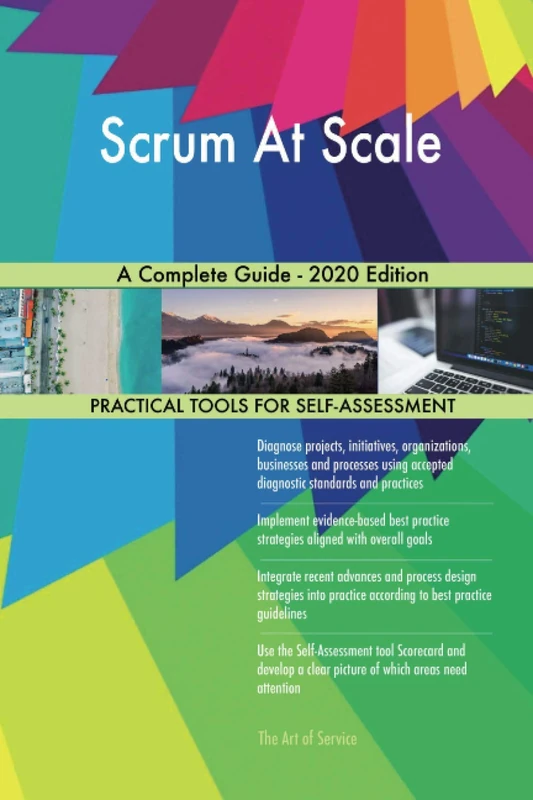 Scrum At Scale A Complete Guide - 2020 Edition