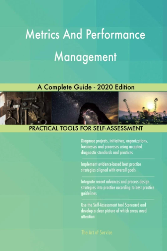 Metrics And Performance Management A Complete Guide - 2020 Edition