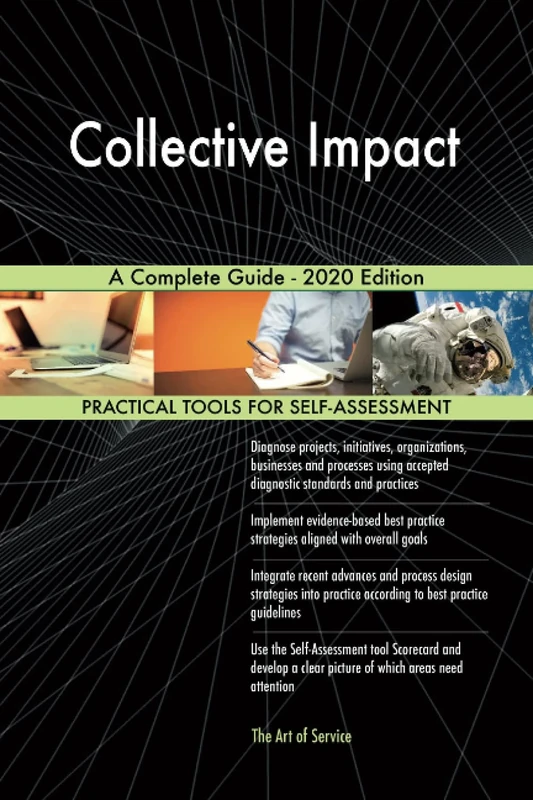 Collective Impact A Complete Guide - 2020 Edition