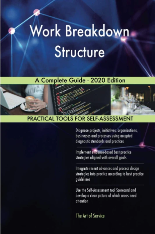 Work Breakdown Structure A Complete Guide - 2020 Edition