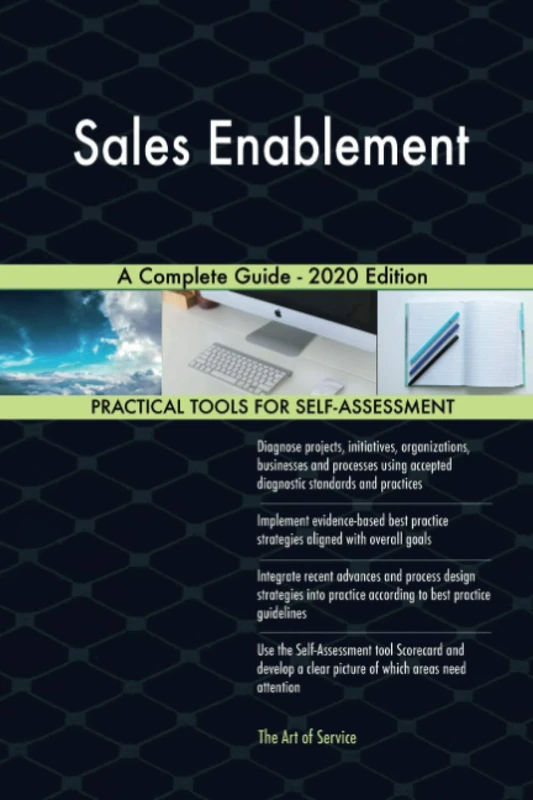 Sales Enablement A Complete Guide - 2020 Edition