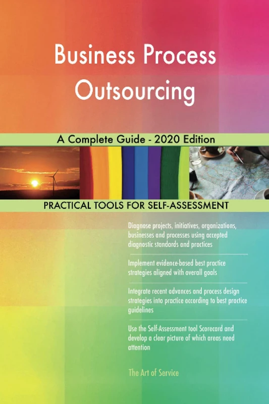 Business Process Outsourcing A Complete Guide - 2020 Edition