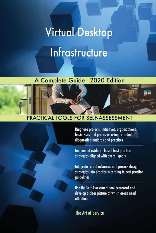 Virtual Desktop Infrastructure A Complete Guide - 2020 Edition