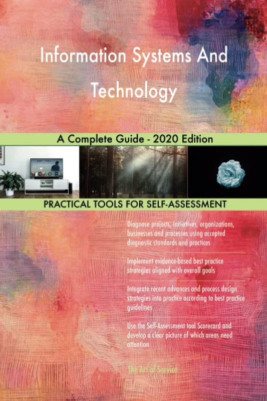 Information Systems And Technology A Complete Guide - 2020 Edition