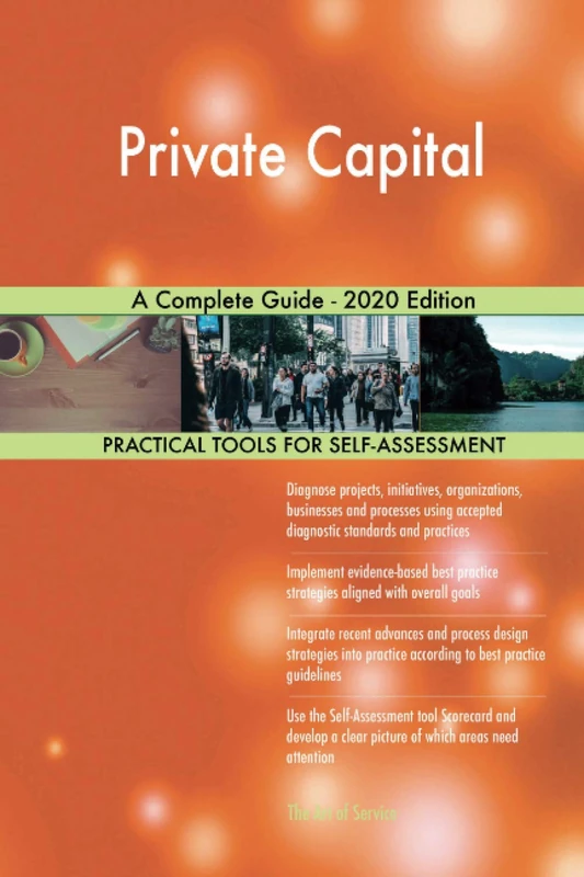 Private Capital A Complete Guide - 2020 Edition