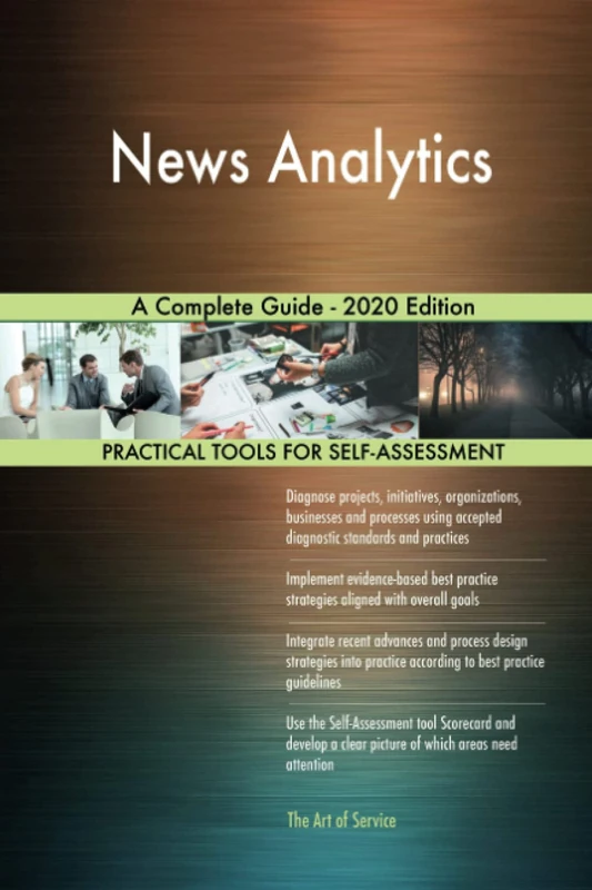News Analytics A Complete Guide - 2020 Edition